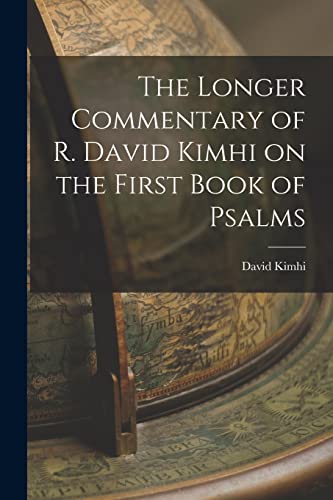 Stock image for The Longer Commentary of R. David Kimhi on the First Book of Psalms for sale by PBShop.store US