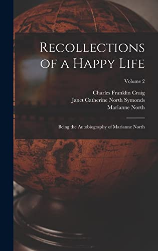 Beispielbild fr Recollections of a Happy Life: Being the Autobiography of Marianne North; Volume 2 zum Verkauf von THE SAINT BOOKSTORE