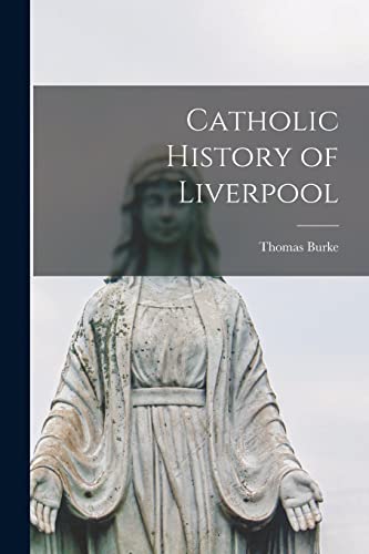 Stock image for Catholic History of Liverpool for sale by PBShop.store US