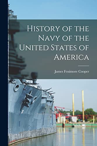 Stock image for History of the Navy of the United States of America for sale by GreatBookPrices
