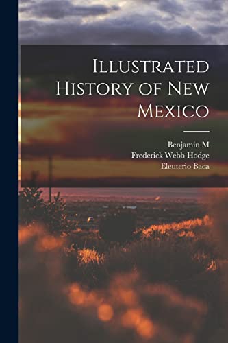 Stock image for Illustrated History of New Mexico for sale by PBShop.store US