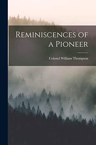 Stock image for Reminiscences of a Pioneer for sale by PBShop.store US