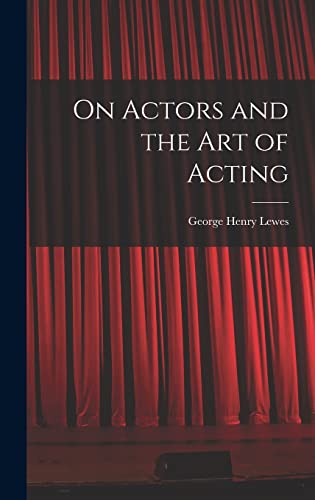 Imagen de archivo de On Actors and the art of Acting a la venta por Best and Fastest Books
