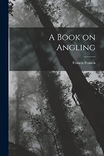 Stock image for A Book on Angling for sale by PBShop.store US