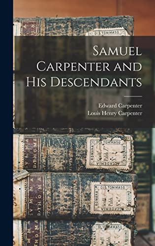 Imagen de archivo de Samuel Carpenter and His Descendants a la venta por California Books