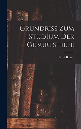 Imagen de archivo de Grundriss Zum Studium Der Geburtshilfe -Language: german a la venta por GreatBookPrices
