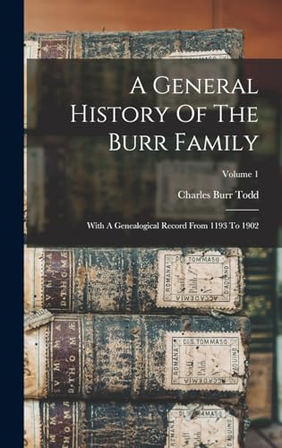 Beispielbild fr A General History Of The Burr Family zum Verkauf von PBShop.store US