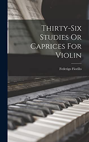 Imagen de archivo de Thirty-six Studies Or Caprices For Violin a la venta por THE SAINT BOOKSTORE