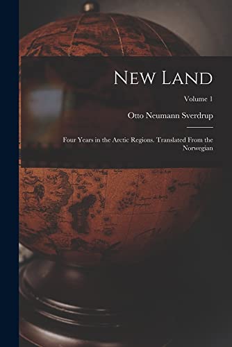 9781015853065: New Land; Four Years in the Arctic Regions. Translated From the Norwegian; Volume 1