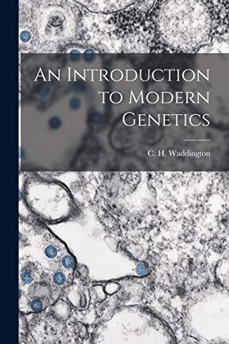 Stock image for An Introduction to Modern Genetics for sale by GreatBookPrices