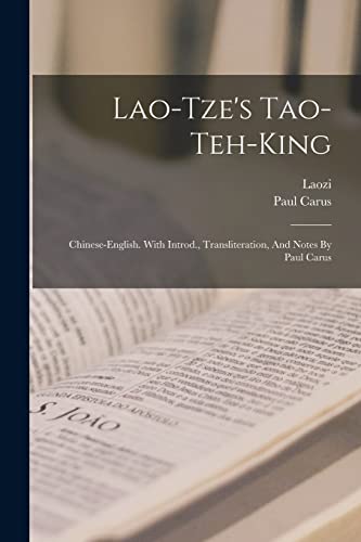 Stock image for Lao-tze's Tao-teh-king; Chinese-english. With Introd., Transliteration, And Notes By Paul Carus for sale by GreatBookPrices