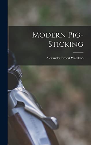 Stock image for Modern Pig-Sticking for sale by THE SAINT BOOKSTORE