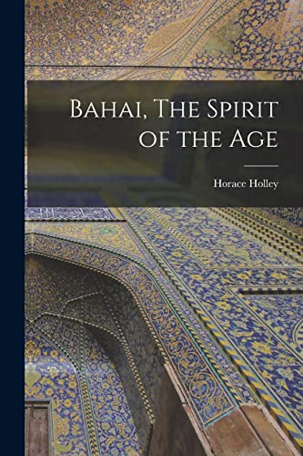 Imagen de archivo de Bahai, The Spirit of the Age a la venta por GreatBookPrices