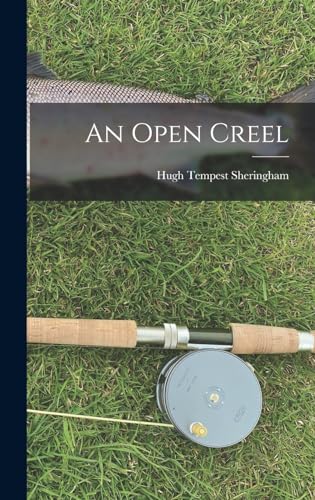 Stock image for An Open Creel for sale by THE SAINT BOOKSTORE