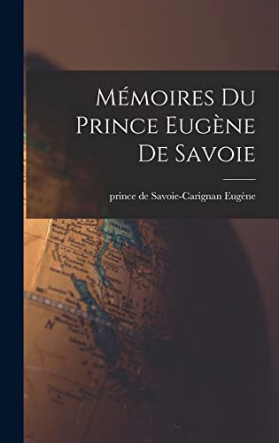 Imagen de archivo de Memoires du prince Eugene de Savoie a la venta por THE SAINT BOOKSTORE