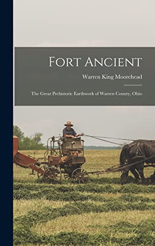 Stock image for Fort Ancient: The Great Prehistoric Earthwork of Warren County, Ohio for sale by THE SAINT BOOKSTORE