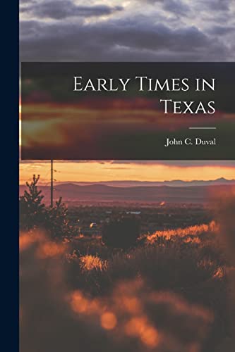 Stock image for Early Times in Texas for sale by GreatBookPrices