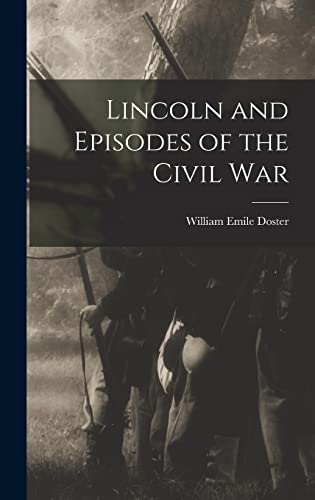 Stock image for Lincoln and Episodes of the Civil War for sale by PBShop.store US