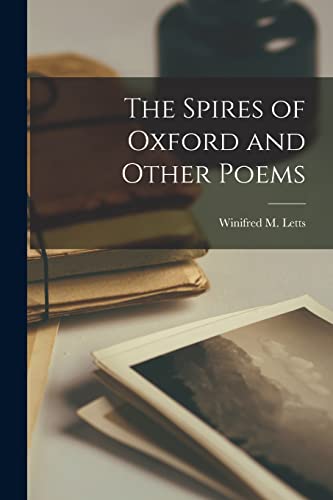 Stock image for The Spires of Oxford and Other Poems for sale by THE SAINT BOOKSTORE