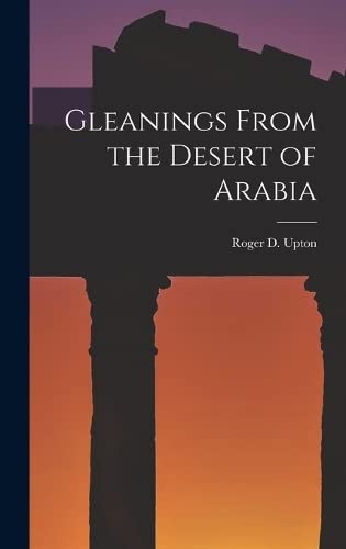 Imagen de archivo de Gleanings From the Desert of Arabia a la venta por THE SAINT BOOKSTORE