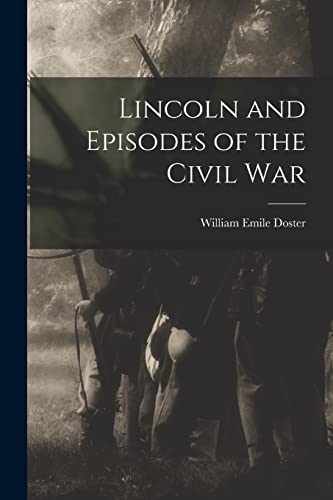 Stock image for Lincoln and Episodes of the Civil War for sale by PBShop.store US