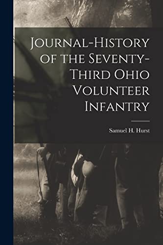 9781015884984: Journal-History of the Seventy-third Ohio Volunteer Infantry