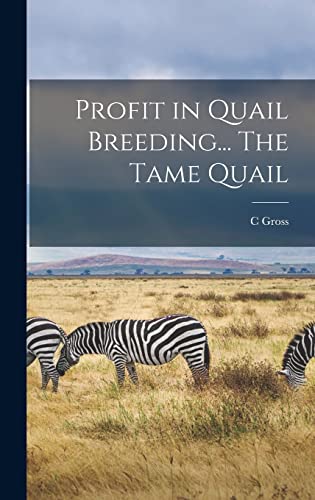 Beispielbild fr Profit in Quail Breeding. The Tame Quail zum Verkauf von PBShop.store US