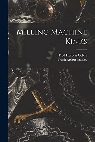 9781015891302: Milling Machine Kinks