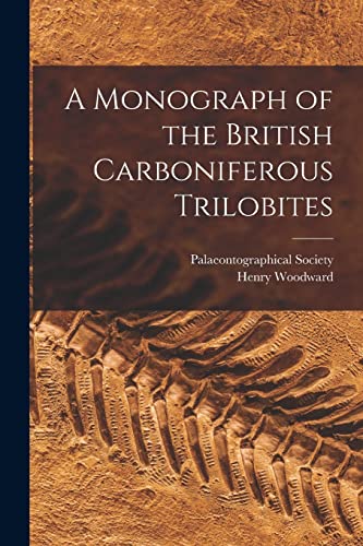 9781015892729: A Monograph of the British Carboniferous Trilobites