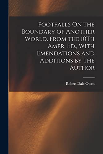 9781015893269: Footfalls On the Boundary of Another World. From the 10Th Amer. Ed., With Emendations and Additions by the Author