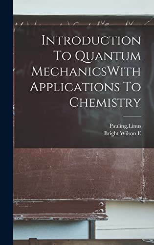 Imagen de archivo de Introduction To Quantum MechanicsWith Applications To Chemistry a la venta por California Books