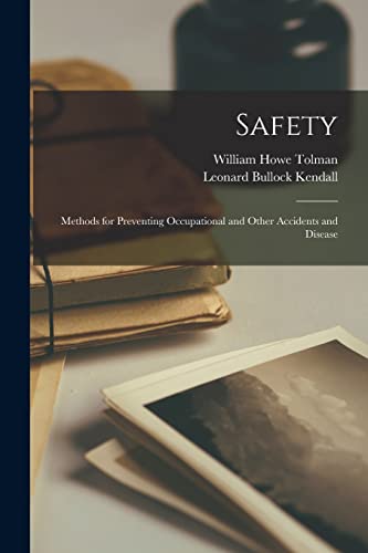 Beispielbild fr Safety; Methods for Preventing Occupational and Other Accidents and Disease zum Verkauf von GreatBookPrices