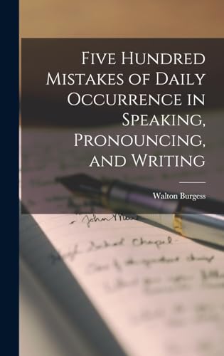 Stock image for Five Hundred Mistakes of Daily Occurrence in Speaking, Pronouncing, and Writing for sale by PBShop.store US