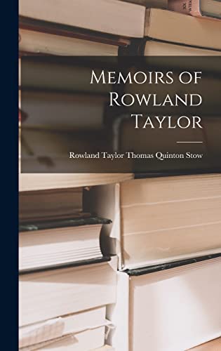 Stock image for Memoirs of Rowland Taylor for sale by GreatBookPrices
