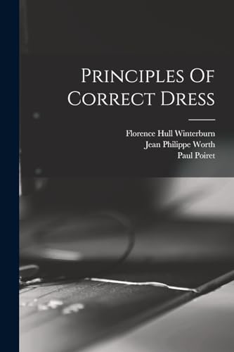 Beispielbild fr Principles Of Correct Dress zum Verkauf von PBShop.store US