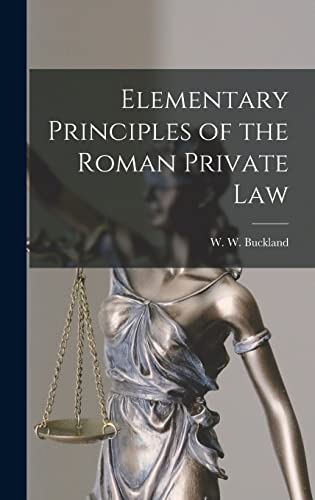 Imagen de archivo de Elementary Principles of the Roman Private Law a la venta por THE SAINT BOOKSTORE