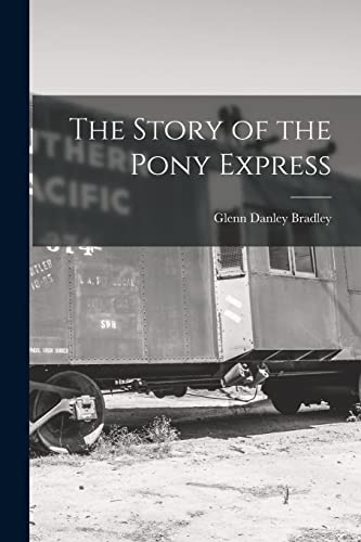 Stock image for The Story of the Pony Express for sale by GreatBookPrices