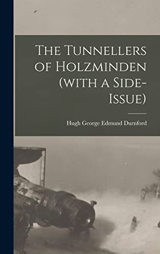 Stock image for The Tunnellers of Holzminden (with a Side-issue) for sale by THE SAINT BOOKSTORE