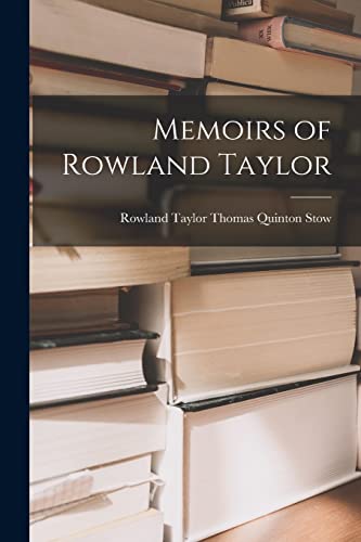 Stock image for Memoirs of Rowland Taylor for sale by THE SAINT BOOKSTORE