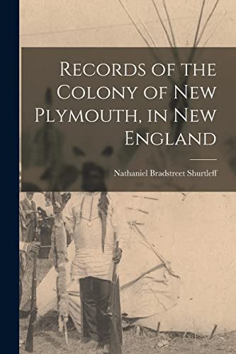 Stock image for Records of the Colony of New Plymouth, in New England for sale by PBShop.store US