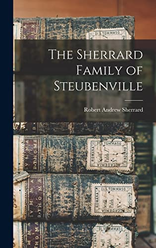 Stock image for The Sherrard Family of Steubenville for sale by GreatBookPrices