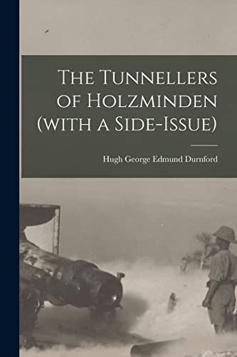 Stock image for The Tunnellers of Holzminden (with a Side-issue) for sale by THE SAINT BOOKSTORE