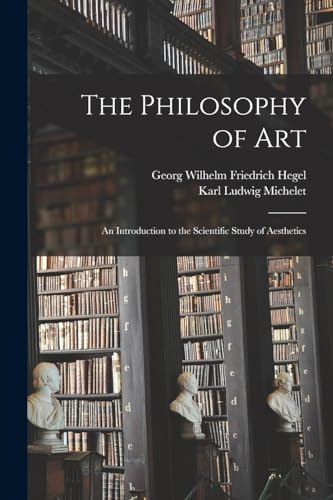 9781015916746: The Philosophy of Art: An Introduction to the Scientific Study of Aesthetics