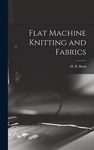 Stock image for Flat Machine Knitting and Fabrics for sale by THE SAINT BOOKSTORE