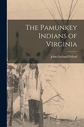 Stock image for The Pamunkey Indians of Virginia for sale by THE SAINT BOOKSTORE