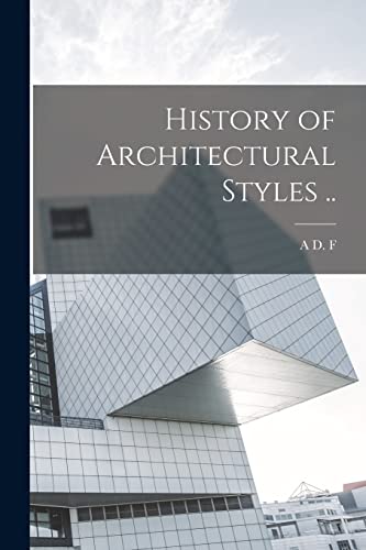 Stock image for History of Architectural Styles . for sale by Irish Booksellers