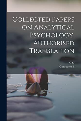 Stock image for Collected Papers on Analytical Psychology. Authorised Translation for sale by THE SAINT BOOKSTORE