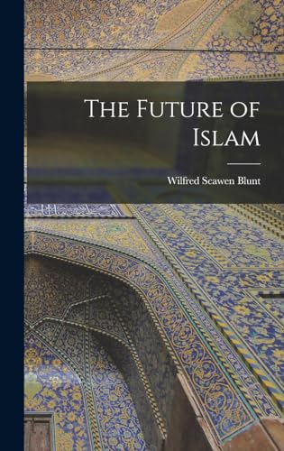 Beispielbild fr The Future of Islam zum Verkauf von THE SAINT BOOKSTORE