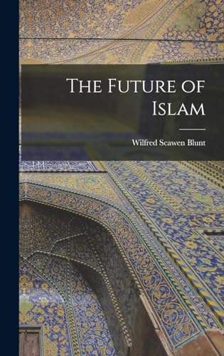 Stock image for The Future of Islam for sale by THE SAINT BOOKSTORE