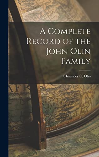 Imagen de archivo de A Complete Record of the John Olin Family a la venta por THE SAINT BOOKSTORE